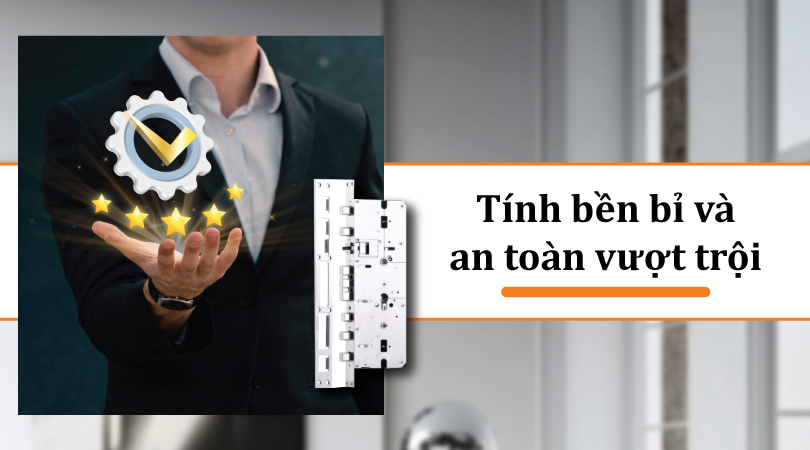Tính bền bỉ và an toàn vượt trội